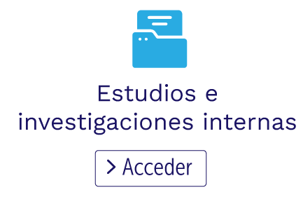 Estudios e  investigaciones internas