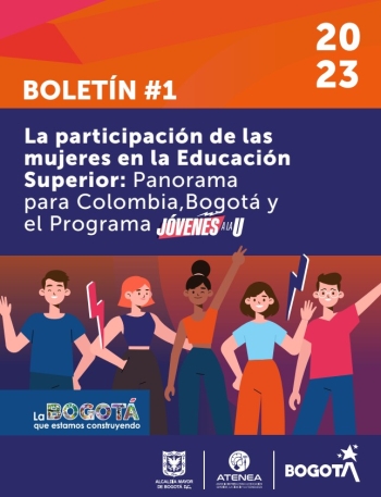 La participación de las mujeres en la Educación Superior: Panorama para Colombia,Bogotá y el Programa Jóvenes a la U