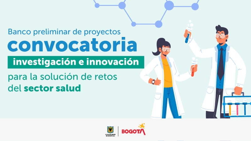 Consulta el banco preliminar de proyectos de la convocatoria "Investigación e innovación para la solución de retos del sector salud"