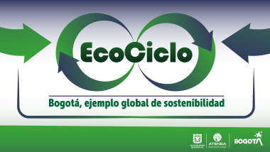 Convocatoria Ecociclo – Bogotá, ejemplo global de sostenibilidad