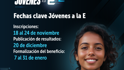 Del 18 al 24 de noviembre abiertas las inscripciones para becas de Jóvenes a la E