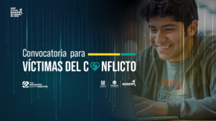 Fondo víctimas, Becas víctimas del conflicto armado, Víctimas del conflicto estudian