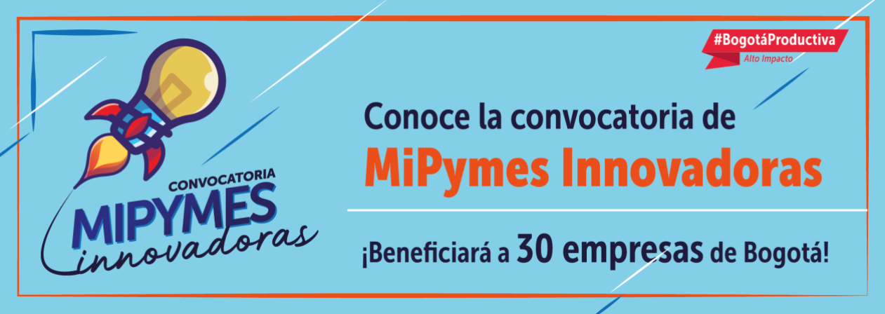 Distrito abre convocatoria para impulsar la innovación en las MiPymes de Bogotá